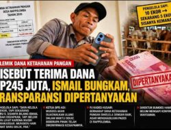 Disebut Terima Dana Ketahanan Pangan Rp245 Juta, Ismail Bungkam, Transparansi Dipertanyakan