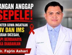 Jangan Anggap Sepele! Dokter Gowa Ingatkan HIV dan IMS Mudah Dicegah, Tapi Berbahaya Jika Diabaikan