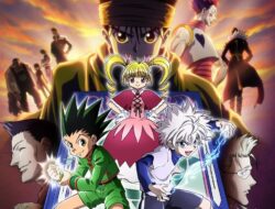Kapan Rilisnya Hunter x Hunter Season 7? Mari Simak Update Informasi Terbaru Dari Anime Ini Yuk!