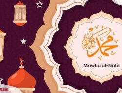 Ucapan Maulid Nabi 2022, Mari Kita Tanamkan Akhlakul Rasulullah dalam Berbagai Aspek Kehidupan